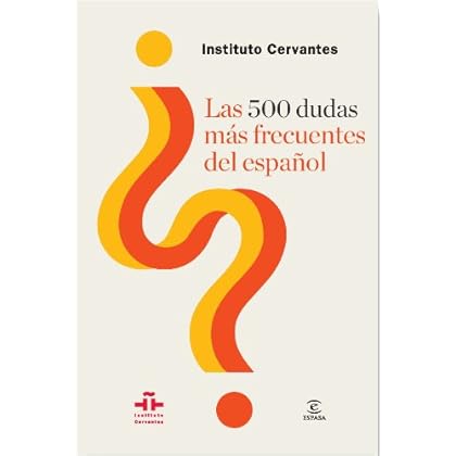 Las 500 dudas más frecuentes del español Las 500 dudas más frecuentes del español