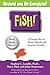 Fish!: A Remarkable Way to Boost Morale and Improve Results