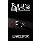 Rolling The Bones: 12 Tales of Life, Death, Loss, &amp; Redemption