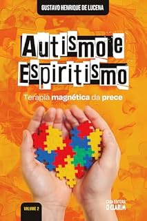 Livro Autismo e Espiritismo: Terapia magnética da prece (volume 2)