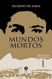Livro Mundos mortos: Tragédia burguesa, vol. i (Combo - Tragédia Burguesa (5 livros) Livro 1)