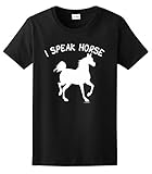 Horse Lover Gift Funny Riding I Speak Horse Ladies T-Shirt