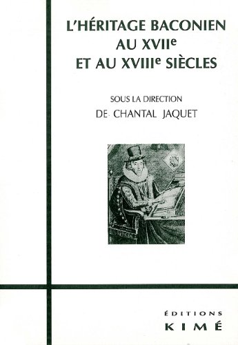 L' héritage baconien au XVIIe et au XVIIIe siècles