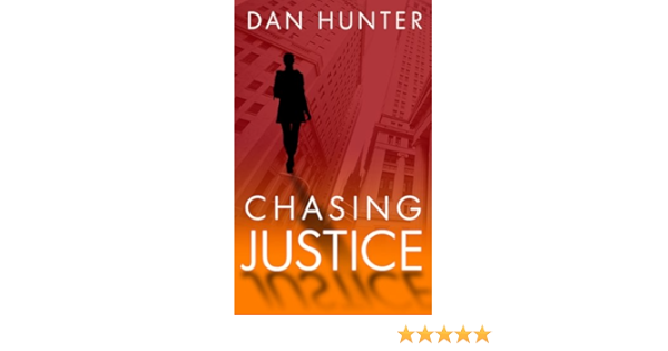 Chasing Justice Kindle Edition By Hunter Dan Mystery Thriller Suspense Kindle Ebooks Amazon Com