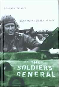 The Soldiers General Bert Hoffmeister At War Studies In
