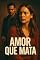Livro Amor Que Mata: Paixão, Culpa e Tragédia