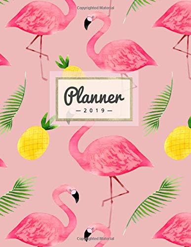 Planner 2019: Pineapple + Flamingo | Weekly Calendar Schedule Organizer with Dot Grid Pages, Inspirational Quotes + To-Do Lists | Tropical Summer: Volume 4 (2019 Weekly Agenda Pink)
