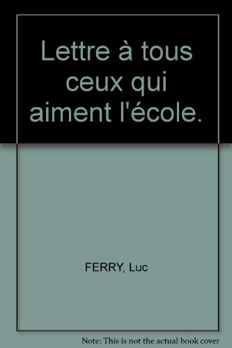 Lettre à tous ceux qui aiment l'école