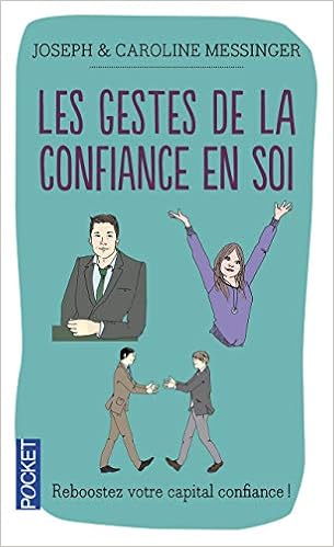 Amazon Fr Les Gestes De La Confiance En Soi Messinger Joseph Messinger Caroline Livres