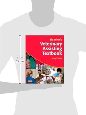 Elsevier's Veterinary Assisting Textbook, 1e (.Net Developers Series)