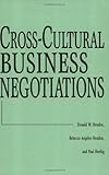 Cross-Cultural Business Negotiations, Hendon, Donald W. and Hendon, Rebecca Angeles, 0275968030