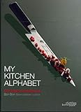 My Kitchen Alphabet: Restaurant Bon Bon (Dutch, English and French Edition) by 