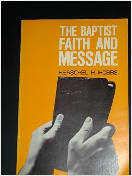 The Baptist Faith and Message: Amazon.com: Books