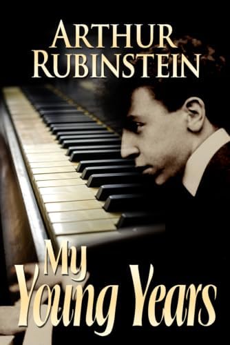 My Many Years: Rubinstein, Arthur: 9780394422534: Amazon.com: Books