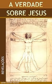 Livro A VERDADE SOBRE JESUS: REVELAÇÃO