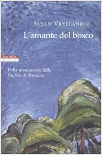 Susan Vreeland - L'amante del bosco (2004)