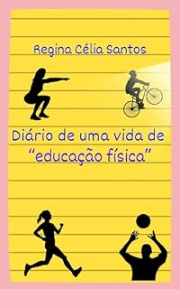 Livro Diário de uma vida de "educação física"