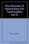 The Discovery of Radioactivity and Transmutation