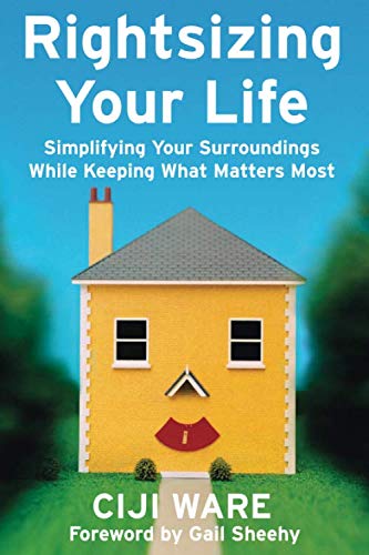 Rightsizing Your Life Rightsizing Your Life