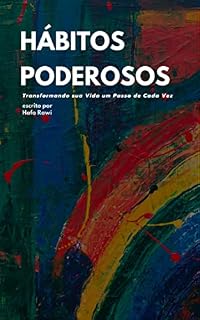 Livro Hábitos Poderosos: Transformando sua Vida um Passo de Cada Vez