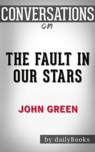 Conversations on The Fault in Our Stars: A Novel By John Green | Conversation Starters