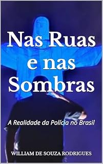 Livro Nas Ruas e nas Sombras: A Realidade da Polícia no Brasil