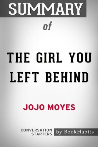 Summary of The Girl You Left Behind by Jojo Moyes | Conversation Starters