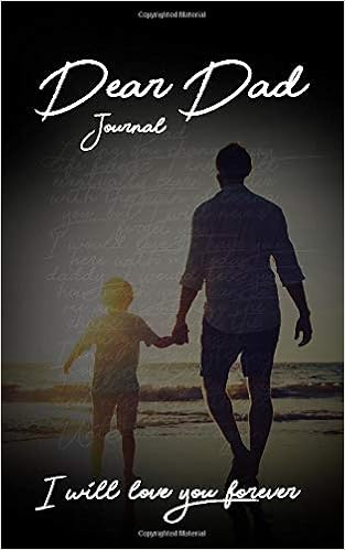 Amazon Com Dear Dad Journal Grieving And Processing The Death Of A Father Grief Workbook 9781081848316 Brook Alicia Books