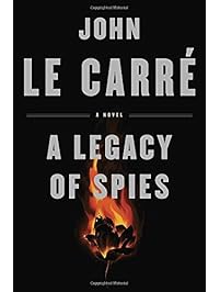 A Legacy of Spies: A Novel
