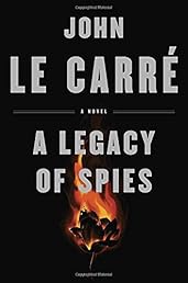 A Legacy of Spies: A Novel