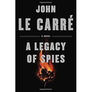 A Legacy of Spies: A Novel
