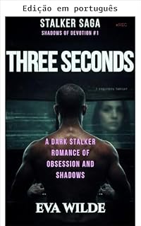 Livro Três segundos (Saga stalker: sombras da devoção Livro 1)