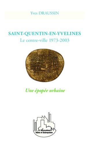 Saint-Quentin-en-Yvelines, le centre-ville 1973-2003