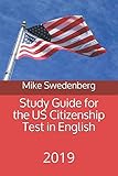 Study Guide for the US Citizenship Test in English: 2019 (Study Guides for the US Citizenship Test)