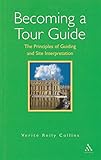 Image de Becoming a Tour Guide: The Principles of Guiding and Site Interpretation