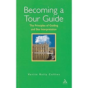 Becoming a Tour Guide: The Principles of Guiding and Site Interpretation