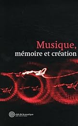 Musique, mémoire et création