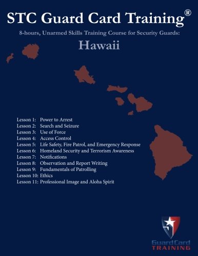 8 Hours Unarmed Security Guard Skills Training Course Hawaii Stc Guard Card Training Haddox M Ed Alex Bunch David A Green Willam E 9781939408501 Amazon Com Books