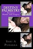 Image de Destiny Palmistry: Basics 1 Hands and Fingers (Volume 1)