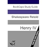 Henry IV, Part 1 With Side-By-Side Modern English Translation (Shakespeare Side-By-Side Translation Book 15)