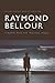 Raymond Bellour: Cinema and the Moving Image by Hilary Radner