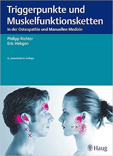Triggerpunkte Und Muskelfunktionsketten In Der Osteopathie Und Manuellen Therapie Amazon De Richter Philipp Hebgen Eric Bucher