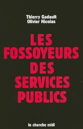 Les  fossoyeurs des services publics