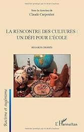 La  rencontre des cultures, un défi pour l'école