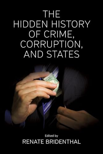 The Hidden History of Crime, Corruption, and States