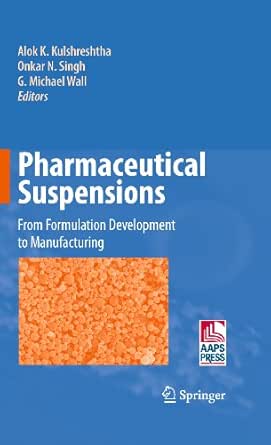 Pharmaceutical Suspensions: From Formulation Development to ...