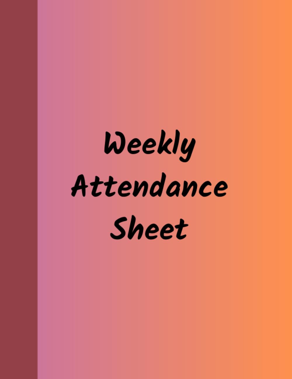 WEEKLY ATTENDANCE SHEET