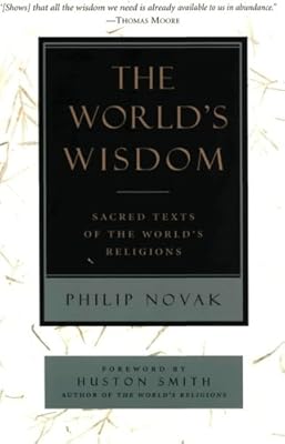 The World's Wisdom: Sacred Texts of the World's Religions