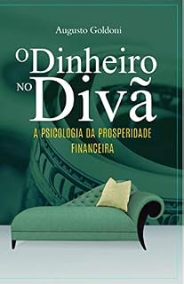 Livro O Dinheiro no Divã: A psicologia da prosperidade financeira