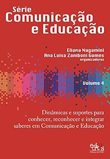 Livro Dinâmicas e suportes para conhecer, reconhecer e integrar saberes em Comunicação e Educação